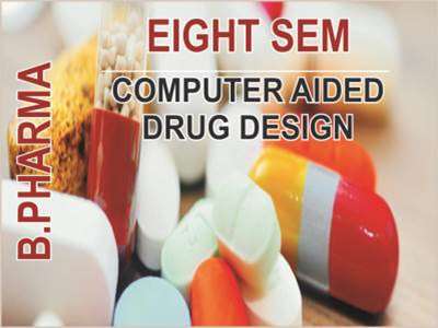 bpharma-8-sem-computer-aided-drug-design